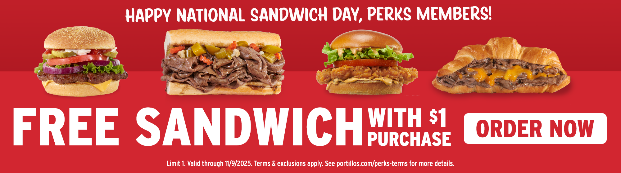 Offer banner for national sandwich day that offers Portillo's Perks members a free sandwich with a $1 purchase through 11/9. Banner shows images of Portillo's sandwiches (burger, beef, chicken)