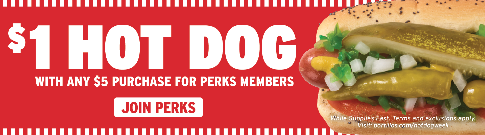 Banner image of a hotdog with text stating that Portillo's Perks members get a $1 hotdog with any $5 purchase for hotdog week. 